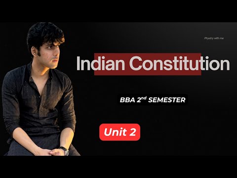 Indian Constitution for BBA 2nd Semester Part 1 Explained CCSU