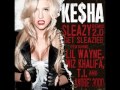 Kesha - Sleazy Remix 2.0 Get Sleazier Feat Lil Wayne, Wiz Khalifa, Andre 3000 T.I