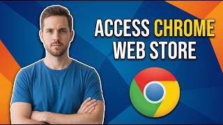 How To Access Chrome Web Store (Easy Guide)