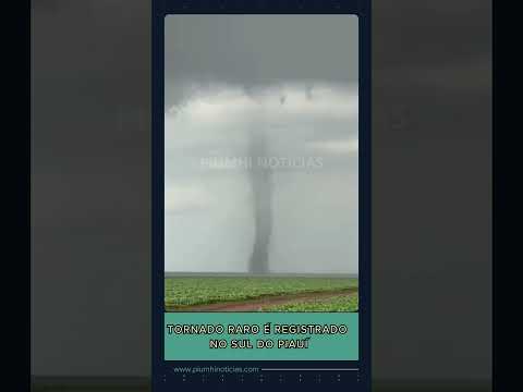 Tornado raro é registrado no Sul do Piauí