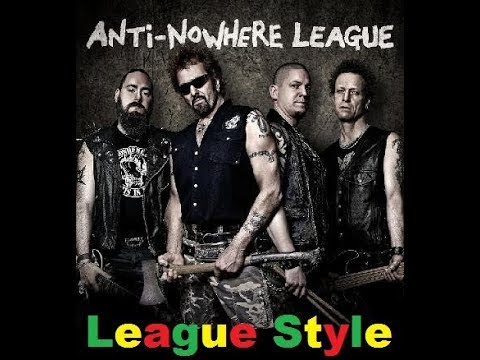 Anti Nowhere League - League Style (2017) FULL ALBUM