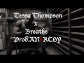 Tessa Thompson Breathe Instrumental AN4RCHY Edit