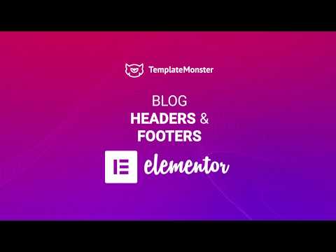 Blog Headers and Footers with Elementor Master Blogging on WordPress