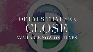 Of Eyes That See - Close