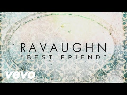 RaVaughn - Best Friend (Lyric Video)