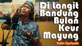 Download lagu Di Langit Bandung Bulan Keur Mayung (Kawih Sunda) - Deden Syaripudin mp3