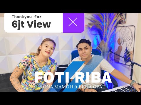 FOTI RIBA - LONA MAMOH ft EKHA OPAT | Cipt. Sloven CRN