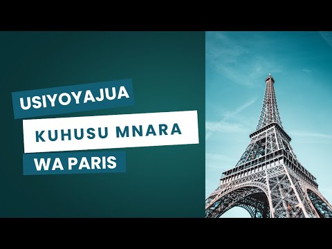Usiyoyajua Kuhusu EIFFEL TOWER | MNARA WA PARIS | Infolink_Media