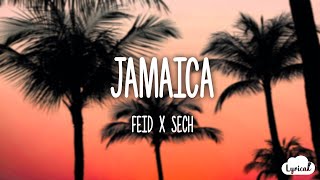 Feid, Sech - JAMAICA (Lyrics/Letra) 🎵