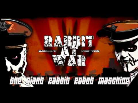 Rabbit at War - The Giant Rabbit Robot Maschine! (EBM Electro Dark Wave)