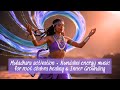 ️ Muladhara Chakra Activation Kundalini Energy Music For Root Chakra Healing Inner Grounding