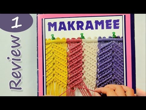 Macramé Pattern Book Includes Over 70 Knots and Small Repeat Patterns Plus Projects