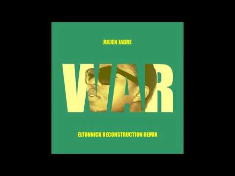 Julien Jabre - War (Eltonnick Reconstruction Remix)