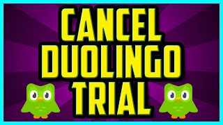 How To Cancel Duolingo Plus Free Trial 2022 (EASY) - How To Unsubscribe from duolingo plus PC iOS