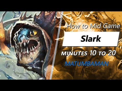 Own the mid game with Slark (feat. MATUMBAMAN) | Minute 10 to 20