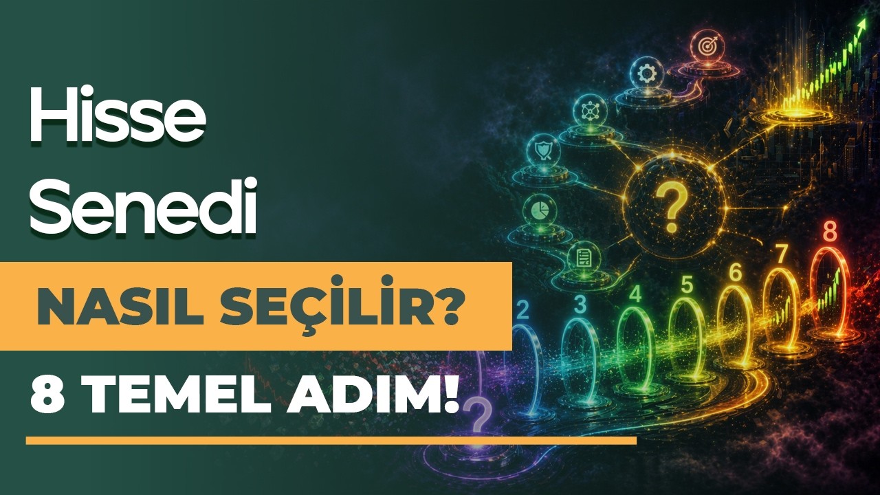 Hisse Nasıl Seçilir? 8 Temel Adım!