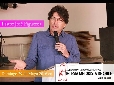 Predica Pastor José Figueroa - Domingo 29 de Mayo 2016