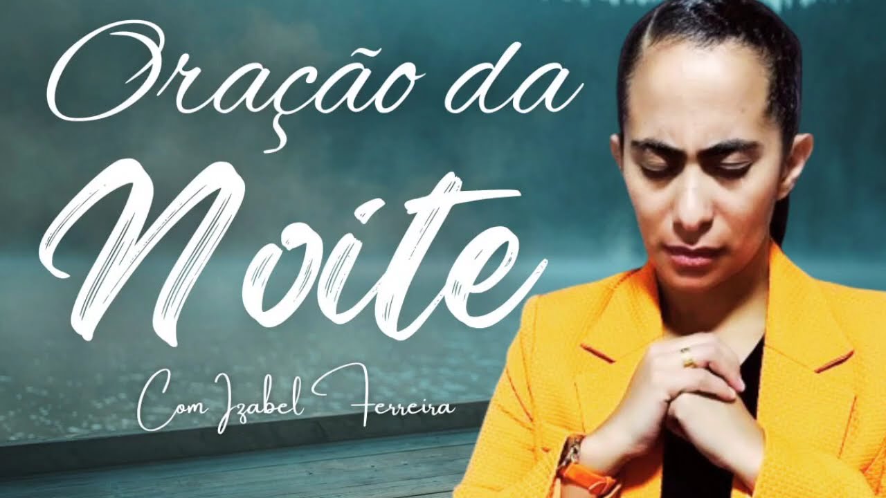 31/03/2026 - NIGHT PRAYER WITH IZABEL FEREIRA @IzabelFerreira