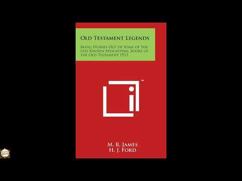 Old Testament Legends: Being Stories Out of Some of the Less Known Apocryphal Books by Unknown — free full audiobook