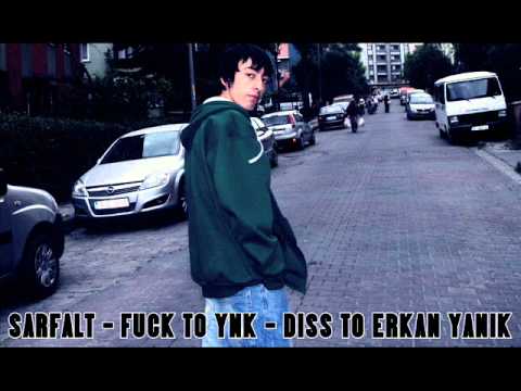 SarfaLt - Fuck To Ynk - Diss to Erkan  Yanık