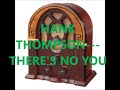 HANK THOMPSON & THE BRAZOS VALLEY BOYS   THERE'S NO YOU