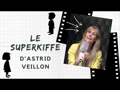Le Superkiffe d’Astrid Veillon
