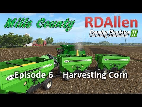 Farming Simulator 17 Mills County E6 - Corn Harvest