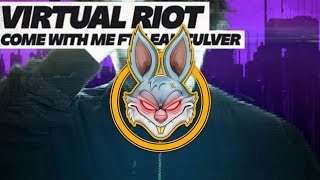 Virtual Riot - Come With Me Ft. Leah Culver (COAX Refix)