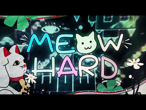 meow hard