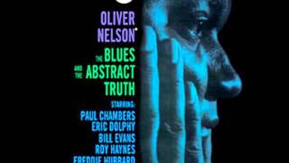 Oliver Nelson -  Cascades (The Blues and the Abstract Truth )