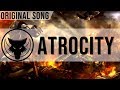 Atrocity - Original Song