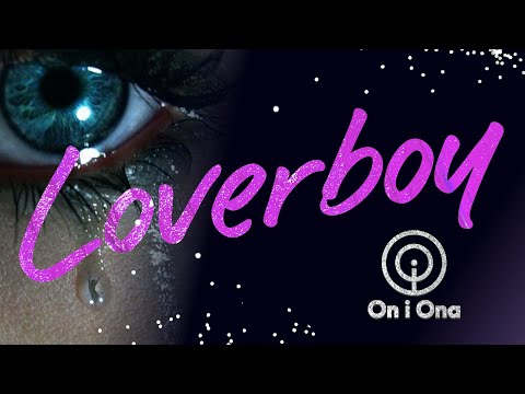 On I Ona - Loverboy