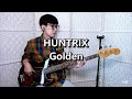 HUNTRIX 헌트릭스 Golden 골든 베이스 Bass Cover