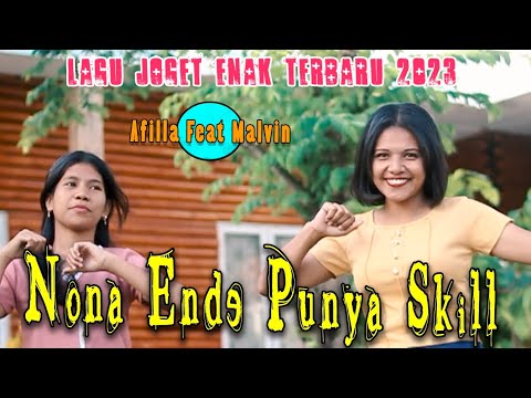 Lagu Joget Terbaru 2023 - Nona Ende Punya Skill - Afilla Feat Malvin
