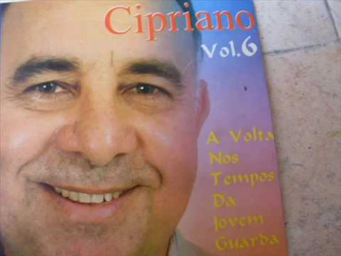 Cipriano - O rei da Seresta vol. 1 Cd completo