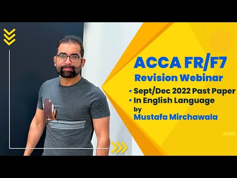 ACCA FR/F7 Past Paper Solution | Sept/Dec 2022 | Comprehensive Revision in English|