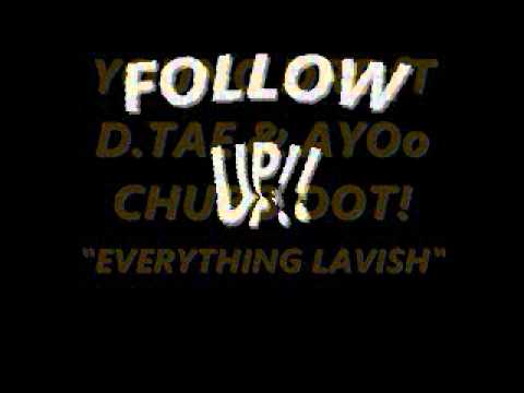 Everthing lavish FLY MUSIC Ft CHUBB DOT
