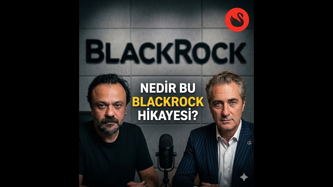 NEDİR BU BLACKROCK HİKAYESİ - Dr. Artunç Kocabalkan ve Bora Erdin