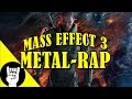 MASS EFFECT 3 RAP | TEAMHEADKICK "Here ...