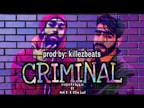 Criminal - Rap R Trigga ft. m.c.h official (prod by: killezbeats) 2021 rap song...