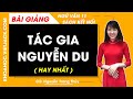 Tác gia Nguyễn Du Ngữ văn 11 Kết nối tri thức