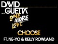 David Guetta - Choose (ft Ne-Yo & Kelly Rowland ...