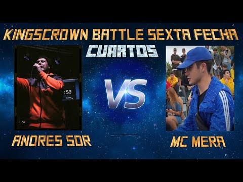 ANDRES SDR vs MC MERA - CUARTOS  King´s Crown Battles Sexta Fecha