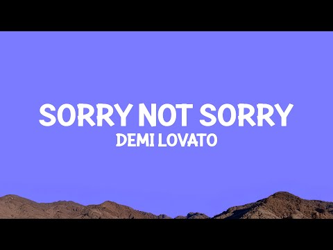 @demilovato - - Sorry Not Sorry (Lyrics)