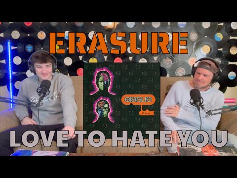 TY REACTS TO ERASURE "LOVE TO HATE YOU"