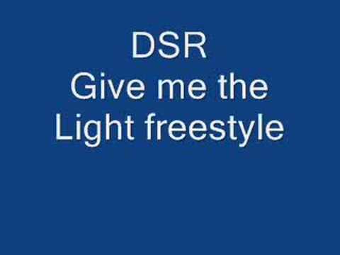 DSR - Gimme da light