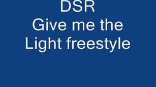 DSR - Gimme da light