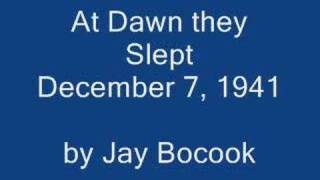 At Dawn they Slept (December 7, 1941)