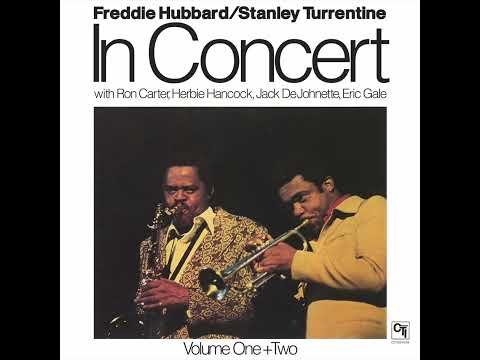 Freddie Hubbard/Stanley Turrentine (1973) In Concert (March 3 & March 4)