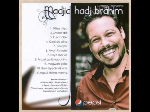 Madjid hadj brahim album 2013 Mazel Galbi Yabriha